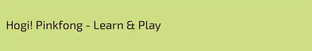 Hogi! Pinkfong - Learn & Play